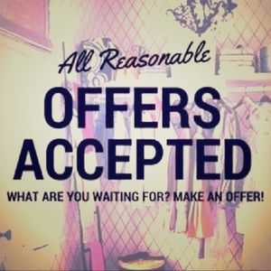 Now Accepting All Reasonable Offers